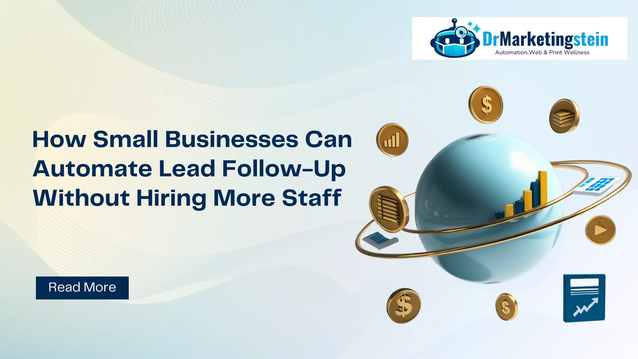 How Small Businesses Can Automate Lead Follow-Up without Hiring More Staff