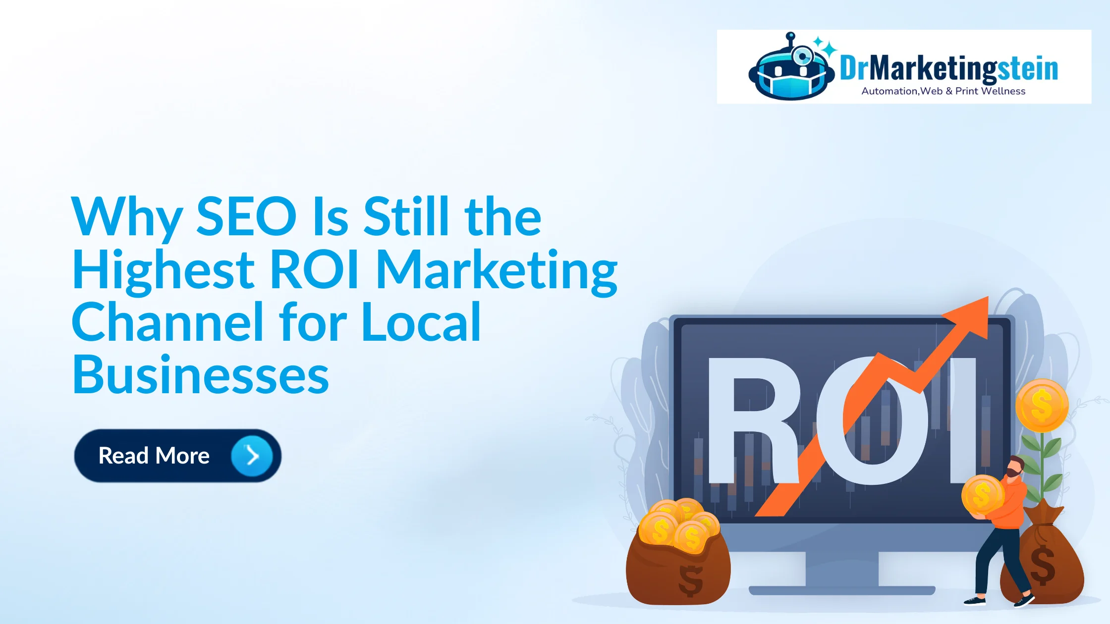 Why SEO Is Still the Highest ROI Marketing Channel for Local Businesses